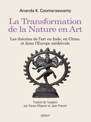 cover image of La Transformation de la Nature en Art--Les théories de l'art en Inde, en Chine, et dans l'Europe mé